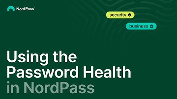 Using the Password Health in NordPass