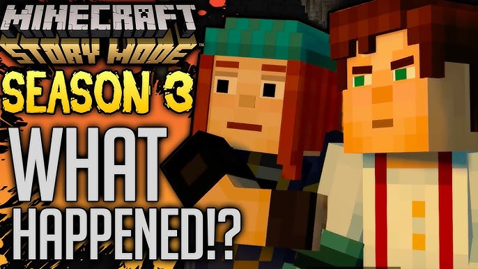 Minecraft story mode season 3 (Heat_Alien is here)