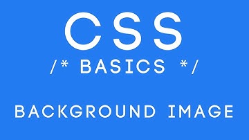 CSS Basics Tutorial 19 - Background Image
