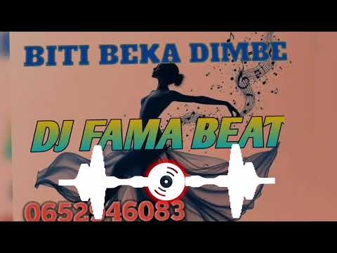 DJ FAMA BEAT BITI BEKA DIMBE