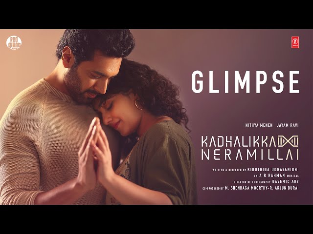 Kadhalikka Neramillai Glimpse | 4K HDR | Jayam Ravi | Nithya Menen |Kiruthiga Udhayanidhi |AR Rahman class=