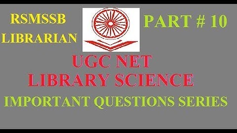 Imp Questions Series 10 I UGC NET LIBRARY SCIENCE I RSMSSB LIBRARIAN GRADE III