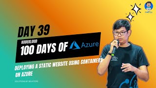 Day39: Deploying a Static Website Using Containers on Azure (KodeKloud: Azure)#100daysofAzure