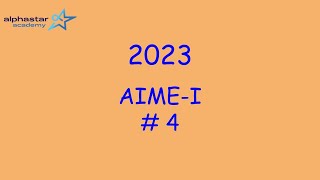 2023 AIME-I #4