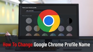 How To Change Google Chrome Profile Name (Guide)