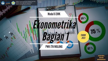 Modul 6 Ekonometrika Bagian 1 - Praktikum Ekonomi Wilayah dan Kota Tahun 2023