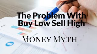 The Myth of “Buy Low Sell High”