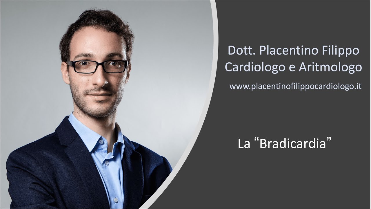 La Bradicardia - Dott. Placentino Filippo