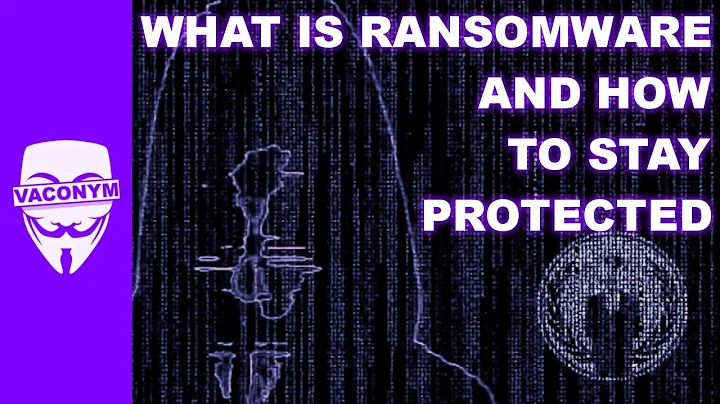 WHAT IS RANSOMWARE AND HOW TO STAY PROTECTED