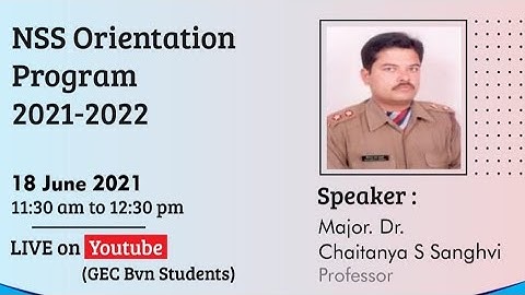 NSS Orientation Program 2021-2022, Speaker:Major. Dr. Chaitanya S Sanghvi