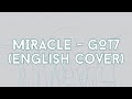 GOT7 (갓세븐) - Miracle | English Cover by GEM