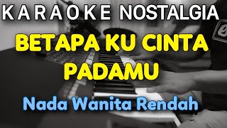 Siti Nurhaliza -  Betapa Ku Cinta Pada Mu Karaoke Nada Wanita