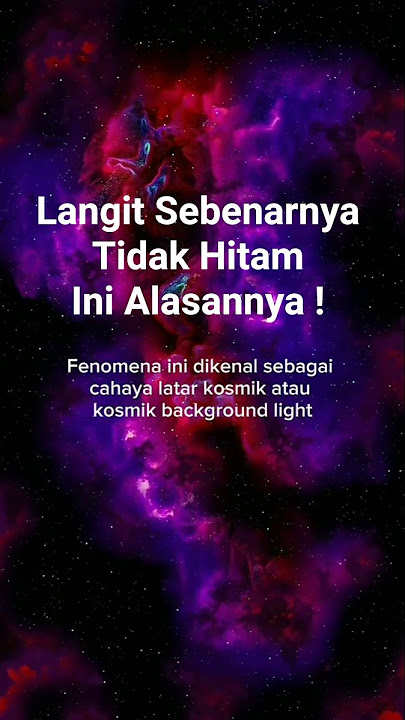 Langit Tidak Sepenuhnya Hitam #faktaalamsemesta #faktaunik #langit