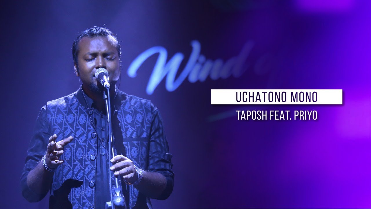 UCHATONO MONO    TAPOSH FEAT PRIYO  OMZ WIND OF CHANGE  S01 