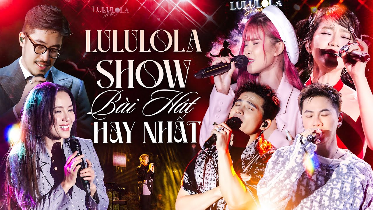 15 Bài Hát Hay Nhất LULULOLA Show 2025 | Tăng Phúc, Quốc Thiên, Mai Tiến Dũng, Lương Bích Hữu...