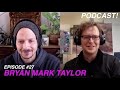 Creative DIVERSIFICATION! - Episode #27 - BRYAN MARK TAYLOR