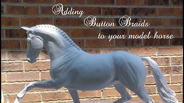 DIY adding button braids to your model horse
