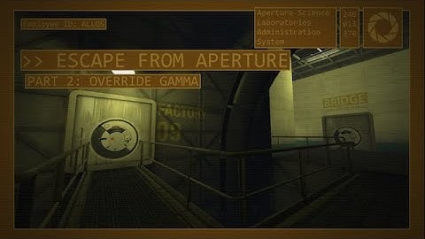 Portal 2 Test Chamber #446 re:Escape From Aperture Pt. 2: Override Gamma