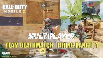 Call of Duty: Mobile | Multiplayer | Team Deathmatch | Firing Range | Gameplay | 1 | Android