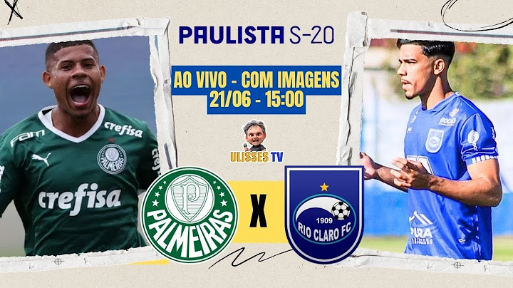 AO VIVO COM EXCLUSIVIDADE: Palmeiras x Rio Claro - Paulista Sub-20