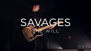 Savages: &#39;She Will&#39; | NPR MUSIC FRONT ROW