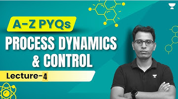 A-Z (All Branch) PYQ | Process Dynamics and Control | Lecture- 4 | Sumit Prajapati