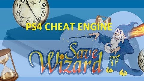PS4 Cheat Engine: Save Wizard for PS4 MAX