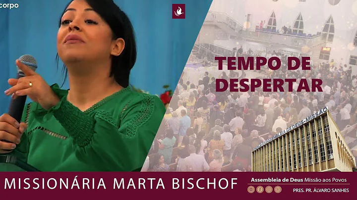 Tempo de despertar . Missionria Marta Bischof