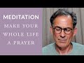 Guided meditation make your whole life a prayer