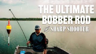 Sharp Shooter - The Ultimate Bobber Rod // 2B FISHING