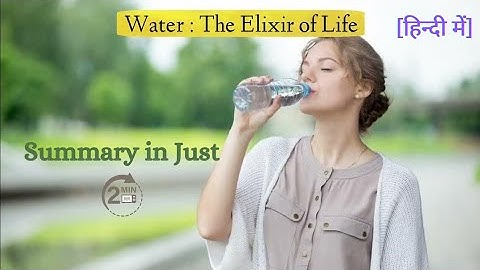 Water : The Elixir of Life by C.V. Raman | Summary in Just 2 Minutes | in Hindi | #cvraman