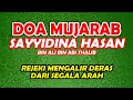 doa sayyidina hasan - rejeki mengalir dari segala arah