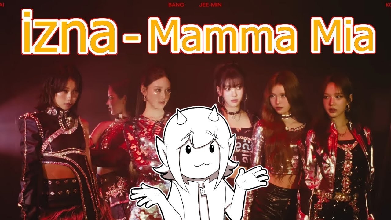 2nd Gen Kpop Fan Reacts to izna Mamma Mia - My HONEST Thoughts
