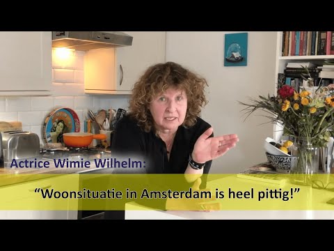 Actrice Wimie Wilhelm: woonsituatie Amsterdam heel pittig