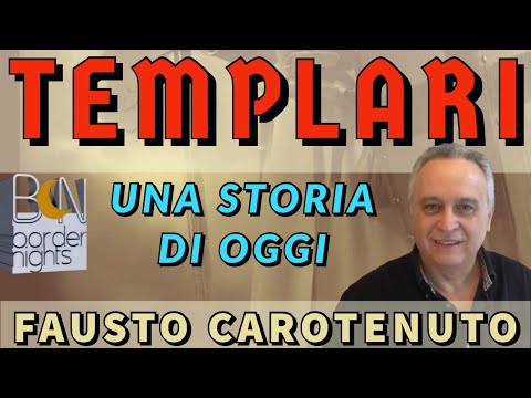 FAUSTO CAROTENUTO: I TEMPLARI, UNA STORIA DI OGGI