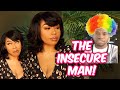 THE INSECURE MAN! THIS IS HOW MEN MANIPULATE, PLAY MIND GAMES, AND MIND TRICKS ON YOU! FREE GAME!