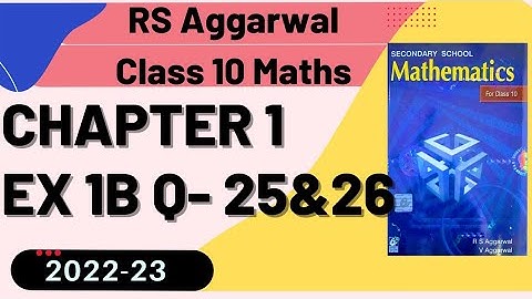 R S Aggarwal Class 10 Maths Ch 1 Ex 1B Q 25 & 26 || Real Numbers || #rsaggarwalex1b