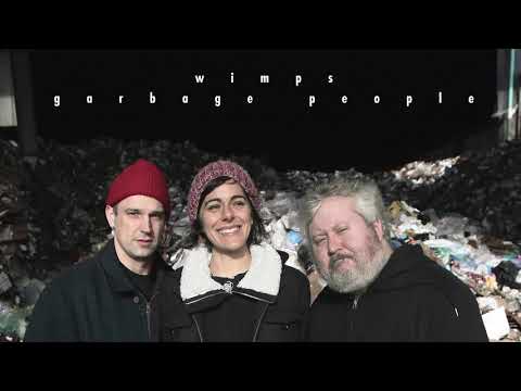 Wimps - Garbage People (Audio)