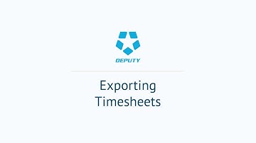Deputy.com: Exporting Timesheets