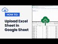 How to Upload Excel Sheet in Google Sheet