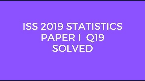 Indian Statistical Service (ISS) 2019 Statistics Paper I Set C Q19 Solved (Correlation Coefficient)