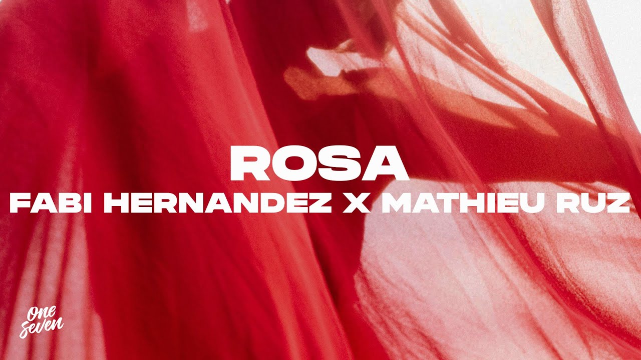 Fabi Hernandez x Mathieu Ruz - Rosa - YouTube