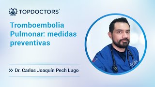 Tromboembolia Pulmonar: medidas preventivas by Top Doctors LATAM 82 views 3 days ago 1 minute, 56 seconds