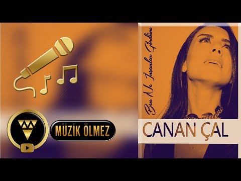 Canan Çal - Ben Ne İnsanlar Gördüm - KARAOKE