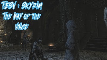 The Elder Scrolls V: Skyrim // Quests // The Way of the Voice