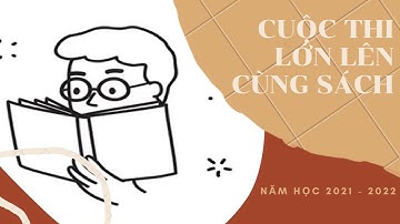 NGT Hội thi lớn lên cùng sách cấp trường năm học 2021-2022 - Chủ đề "Những bông hoa trong nắng"