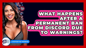 What Happens After A Permanent Ban From Discord Due To Warnings? - Everyday-Networking