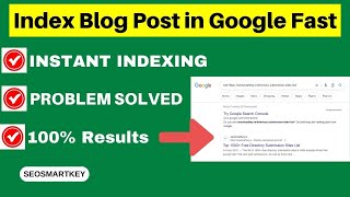 How To Index Blog Post In Google Fast  Rank In Google  Google Post Index seosmartkey