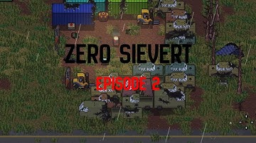 Zero Sievert | Success! | Episode 2 #zerosievert