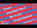 Meagan Day: Why Every Socialist Needs to Be Active in a Political Organization (Stay At Home #22)